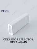 Ceramic Reflector, DEKA Again, Again Pro