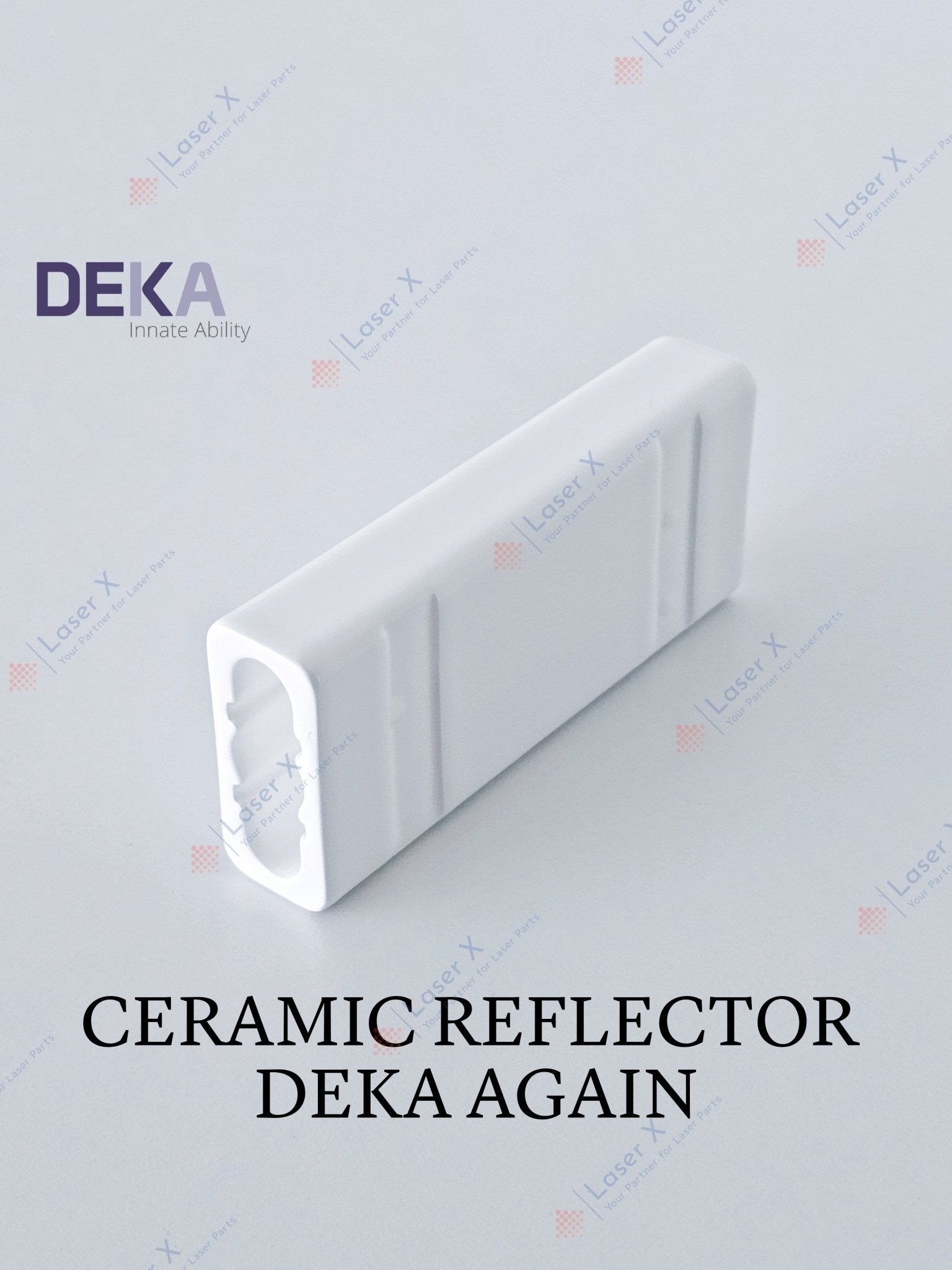 Ceramic Reflector, DEKA Again, Again Pro