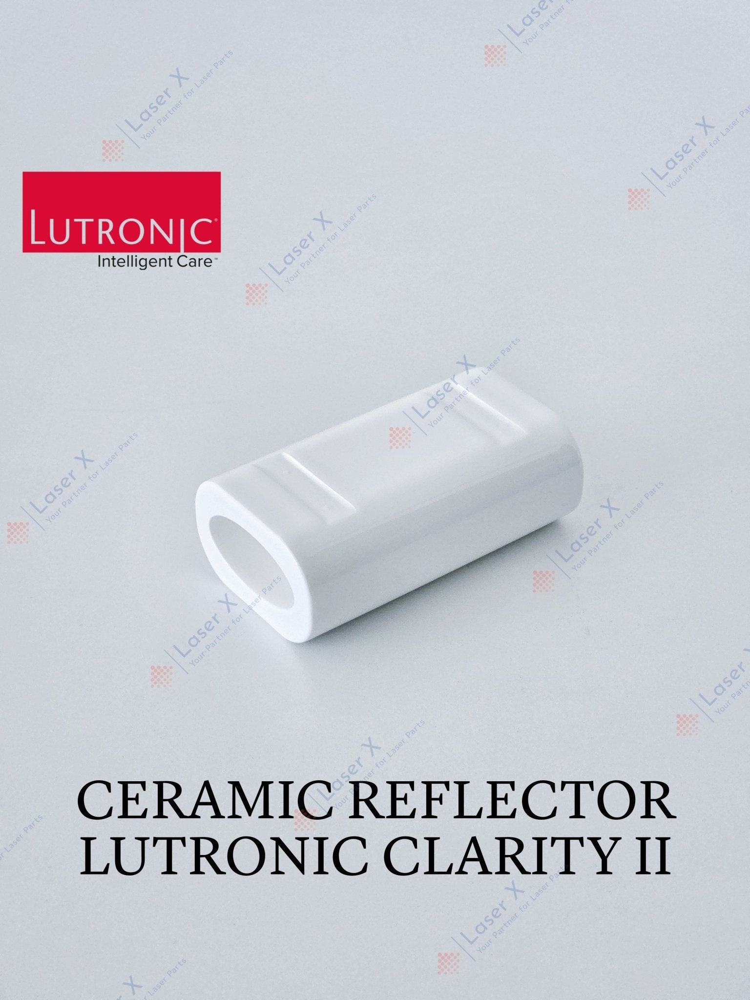Ceramic Reflector, Lutronic Clarity II